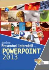Membuat Presentasi Interaktif dengan Powerpoint 2013